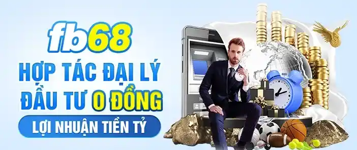 Hợp tác đại lý – Đầu tư 0 đồng, lợi nhuận tiền tỷ